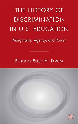 Tamura, Eileen H. - The History of Discrimination in U.S. Education, ebook