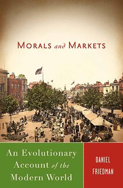 Friedman, Daniel - Morals and Markets, ebook