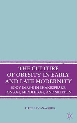 Levy-Navarro, Elena - The Culture of Obesity in Early and Late Modernity, ebook