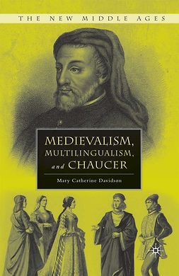 Davidson, Mary Catherine - Medievalism, Multilingualism, and Chaucer, ebook