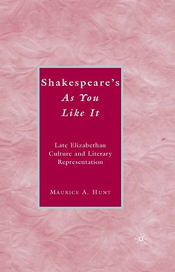 Hunt, Maurice A. - Shakespeare’s <Emphasis Type="Italic">As You Like It</Emphasis>, ebook