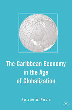 Palmer, Ransford W. - The Caribbean Economy in the Age of Globalization, ebook