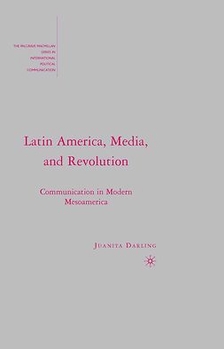 Darling, Juanita - Latin America, Media, and Revolution, ebook