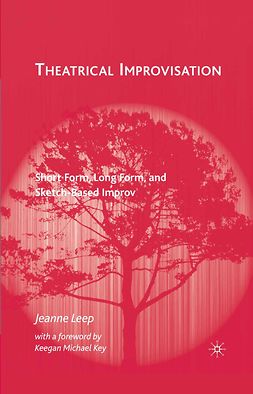 Leep, Jeanne - Theatrical Improvisation, e-bok