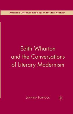 Haytock, Jennifer - Edith Wharton and the Conversations of Literary Modernism, ebook