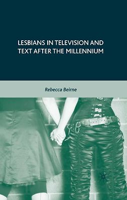 Beirne, Rebecca - Lesbians in Television and Text after the Millennium, e-bok