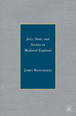 Masschaele, James - Jury, State, and Society in Medieval England, ebook