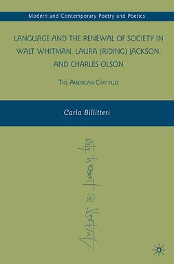 Billitteri, Carla - Language and the Renewal of Society in Walt Whitman, Laura (Riding) Jackson, and Charles Olson, ebook