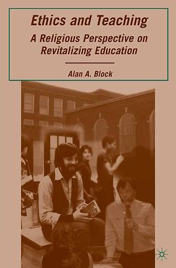 Block, Alan A. - Ethics and Teaching, e-kirja