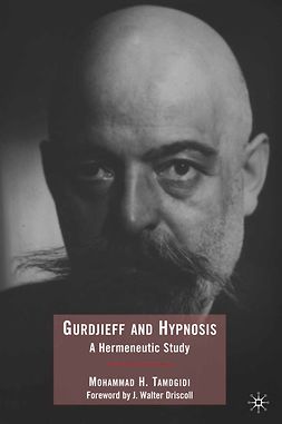 Tamdgidi, Mohammad H. - Gurdjieff and Hypnosis, ebook
