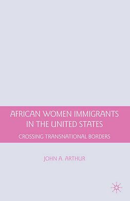Arthur, John A. - African Women Immigrants in the United States, ebook