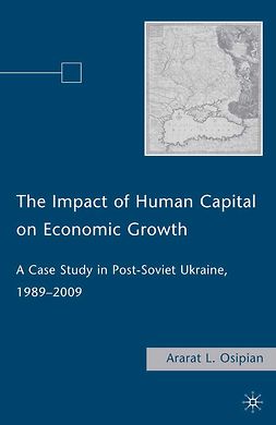 Osipian, Ararat L. - The Impact of Human Capital on Economic Growth, e-kirja