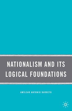 Barreto, Amílcar Antonio - Nationalism and Its Logical Foundations, ebook