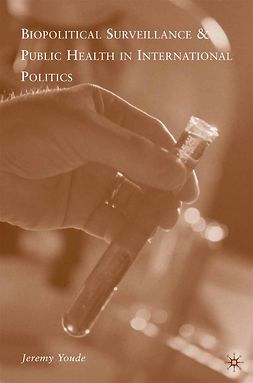 Youde, Jeremy - Biopolitical Surveillance and Public Health in International Politics, e-kirja