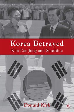 Kirk, Donald - Korea Betrayed, ebook