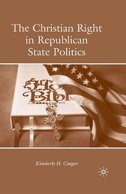 Conger, Kimberly H. - The Christian Right in Republican State Politics, ebook