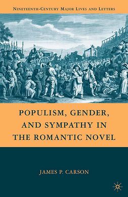 Carson, James P. - Populism, Gender, and Sympathy in the Romantic Novel, ebook