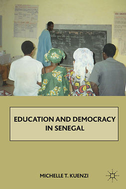 Kuenzi, Michelle T. - Education and Democracy in Senegal, ebook