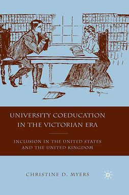 Myers, Christine D. - University Coeducation in the Victorian Era, e-bok