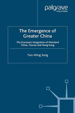 Sung, Yun-Wing - The Emergence of Greater China, ebook