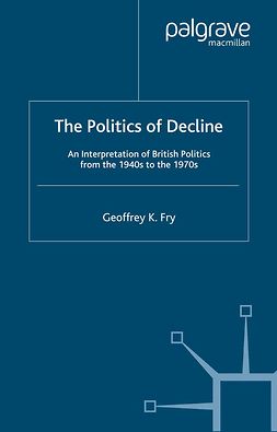 Fry, Geoffrey K. - The Politics of Decline, ebook