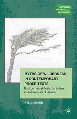 Crane, Kylie - Myths of Wilderness in Contemporary Narratives, ebook