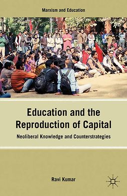 Kumar, Ravi - Education and the Reproduction of Capital, e-kirja