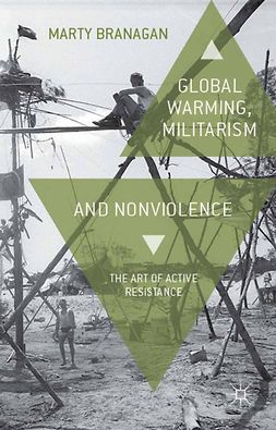 Branagan, Marty - Global Warming, Militarism and Nonviolence, ebook
