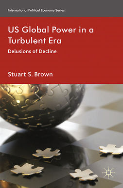 Brown, Stuart S. - The Future of US Global Power, e-bok