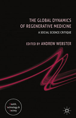 Webster, Andrew - The Global Dynamics of Regenerative Medicine, ebook