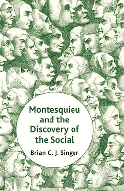 Singer, Brian C. J. - Montesquieu and the Discovery of the Social, e-bok