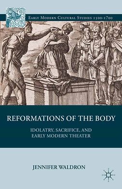 Waldron, Jennifer - Reformations of the Body, ebook