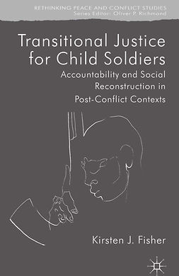 Fisher, Kirsten J. - Transitional Justice for Child Soldiers, e-bok