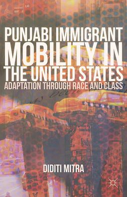 Mitra, Diditi - Punjabi Immigrant Mobility In the United States, ebook