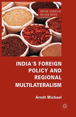 Michael, Arndt - India’s Foreign Policy and Regional Multilateralism, ebook