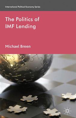 Breen, Michael - The Politics of IMF Lending, ebook