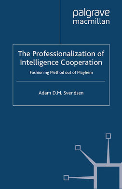 Svendsen, Adam D. M. - The Professionalization of Intelligence Cooperation, e-bok