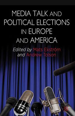 Ekström, Mats - Media Talk and Political Elections in Europe and America, e-kirja