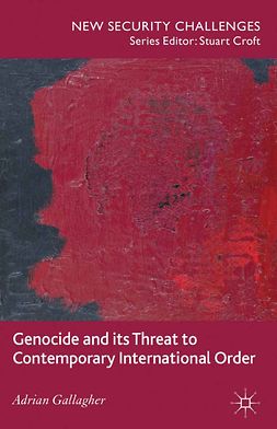 Gallagher, Adrian - Genocide and its Threat to Contemporary International Order, e-kirja