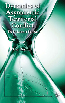 Resnick, Uri - Dynamics of Asymmetric Territorial Conflict, e-bok