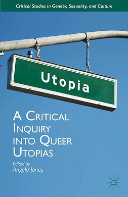 Jones, Angela - A Critical Inquiry into Queer Utopias, ebook