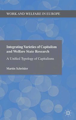 Schröder, Martin - Integrating Varieties of Capitalism and Welfare State Research, e-bok