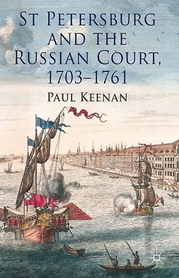 Keenan, Paul - St Petersburg and the Russian Court, 1703–1761, ebook
