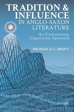 Drout, Michael D. C. - Tradition and Influence in Anglo-Saxon Literature, ebook