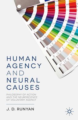 Runyan, J. D. - Human Agency and Neural Causes, ebook