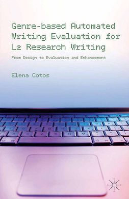Cotos, Elena - Genre-Based Automated Writing Evaluation for L2 Research Writing, e-kirja