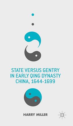 Miller, Harry - State versus Gentry in Early Qing Dynasty China, 1644–1699, ebook