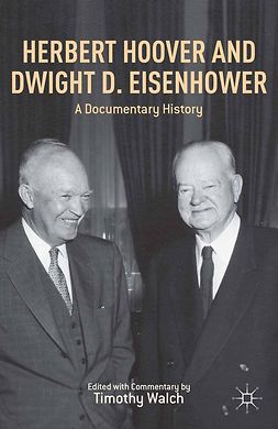 Walch, Timothy - Herbert Hoover and Dwight D. Eisenhower, ebook