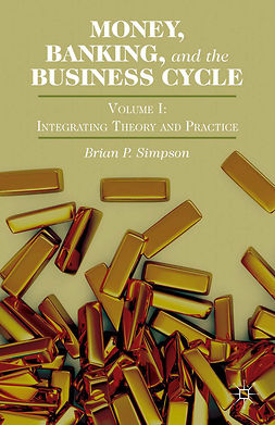 Simpson, Brian P. - Money, Banking, and the Business Cycle, ebook