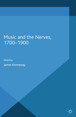 Kennaway, James - Music and the Nerves, 1700–1900, ebook